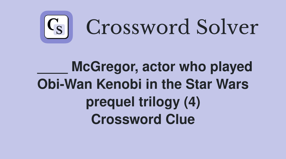 McGregor actor who played Obi Wan Kenobi in the Star Wars prequel